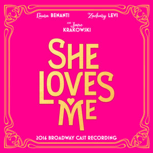 "She Loves Me," 2016 Broadway Revival Cast Recording